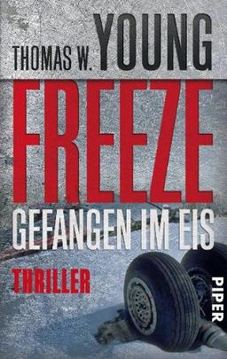 Freeze - Gefangen im Eis: Thriller