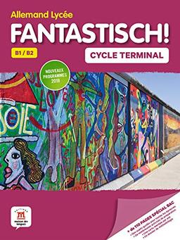 Fantastisch !, allemand lycée A2+-B2, cycle terminal : nouveaux programmes 2019