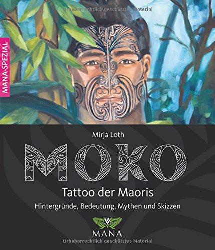 MOKO Tattoo der Maoris: Bedeutung, Hintergründe, Mythen und Skizzen