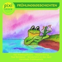 Pixi Hören: Frühlingsgeschichten