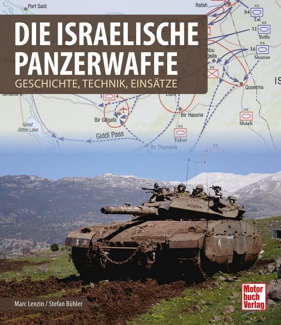 Die israelische Panzerwaffe: Geschichte, Technik, Einsätze