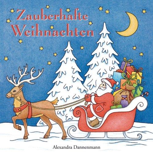 Zauberhafte Weihnachten: ein kreatives Malbuch für eine entspannte Weihnachtszeit voller Ruhe und Meditation