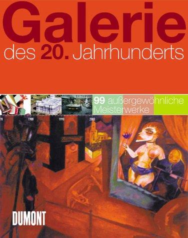 Galerie des 20. Jahrhunderts. 100 außergewöhnliche Meisterwerke