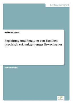 Begleitung und Beratung von Familien psychisch erkrankter junger Erwachsener