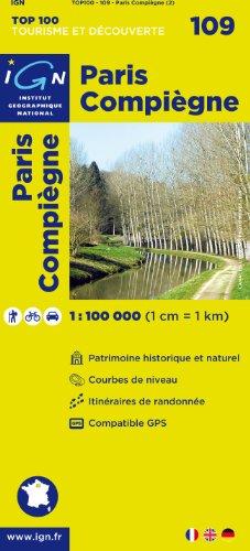 IGN 1 : 100 000 Paris - Compiegne: Top 100 Tourisme et Découverte. Patrimoine historique et naturel / Courbes de niveau / Routes et chemins / Itinéraires de randonnée / Compatible GPS (Ign Map)