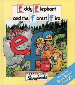 Eddie Elephant and the Forest Fire (Letterland Storybooks)