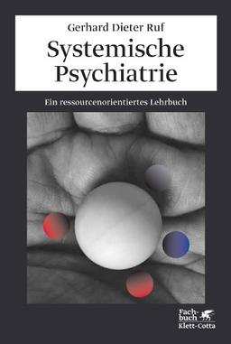 Systemische Psychiatrie: Ein ressourcenorientiertes Lehrbuch