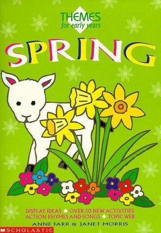 Spring: Display ideas, Action Rhymes and Songs, Topic Web (Themes for Early Years)