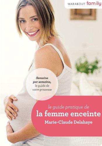 Le guide pratique de la femme enceinte