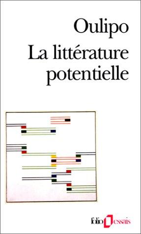 La littérature potentielle : créations, re-créations, récréations