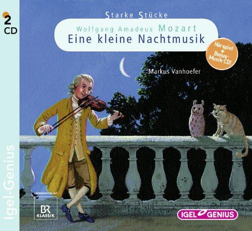 Starke Stücke: Wolfgang Amadeus Mozart - Eine kleine Nachtmusik