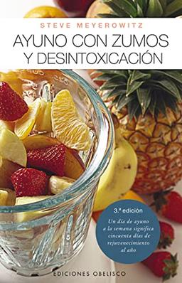 Ayuno con zumos y desintoxicación (SALUD Y VIDA NATURAL)