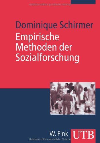 Empirische Methoden der Sozialforschung: Grundlagen und Techniken (UTB M (Medium-Format))