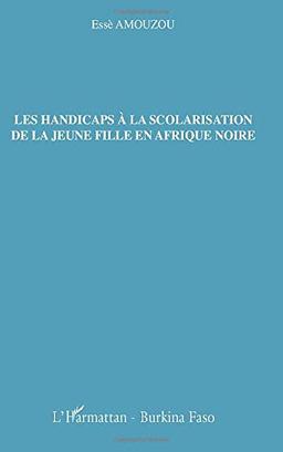 Les handicaps à la scolarisation de la jeune fille en Afrique noire