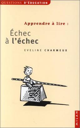 Apprendre à lire : échec à l'échec