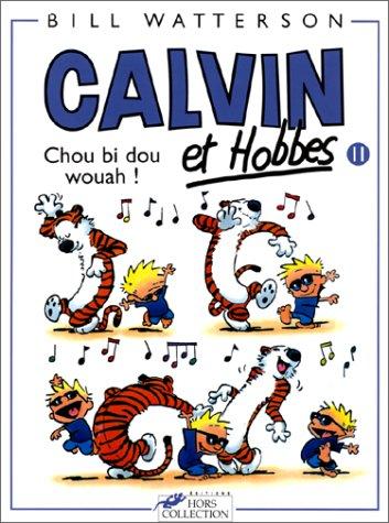 Calvin et Hobbes. Vol. 11. Chou bi dou wouah !