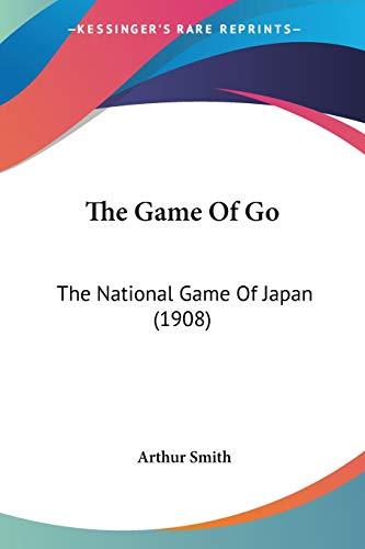 The Game Of Go: The National Game Of Japan (1908)