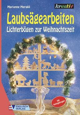 Laubsägearbeiten: Lichterbögen zur Weihnachtszeit.