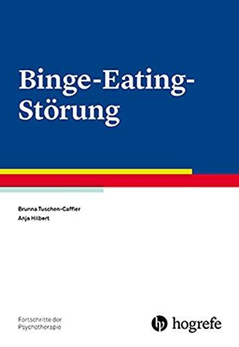 Binge-Eating-Störung (Fortschritte der Psychotherapie)