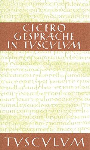 Gespräche in Tusculum / Tusculanae disputationes: Lateinisch - Deutsch (Sammlung Tusculum)