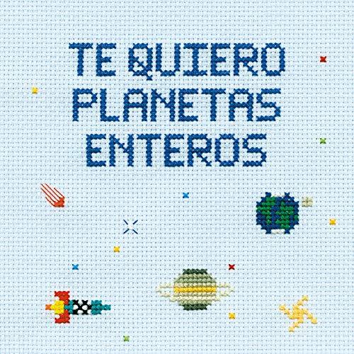 Te quiero planetas enteros (Pequeños libros)