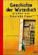 Geschichte der Wirtschaft: Mit farbigen Bildern (Beltz & Gelberg - Sachbuch)