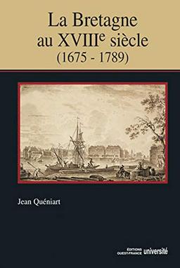 La Bretagne au XVIIIe siècle : 1675-1789