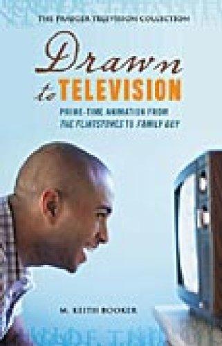 Drawn to Television: Prime-Time Animation from the Flintstones to Family Guy (Praeger Television Collection)