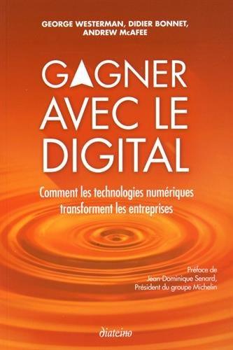 Gagner avec le digital : comment les technologies numériques transforment les entreprises