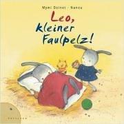 Leo, kleiner Faulpelz!