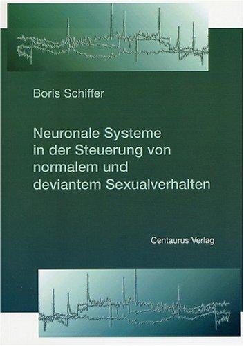 Neuronale Systeme in der Steuerung von normalem und deviantem Sexualverhalten