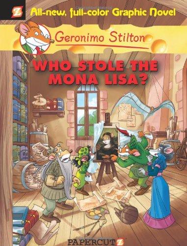 Geronimo Stilton Graphic Novels #6: Who Stole the Mona Lisa?