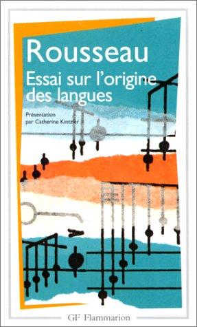 Essai sur l'origine des langues : où il est traité de la mélodie et de l'imitation musicale. Lettre sur la musique française. Examen de deux principes avancés par M. Rameau