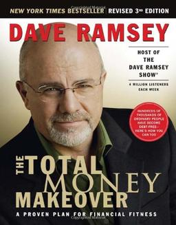 The Total Money Makeover: A Proven Plan for Financial Fitness