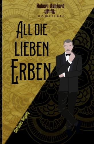 All die lieben Erben (Robert Ashford ermittelt)