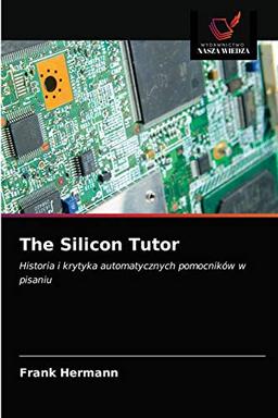 The Silicon Tutor: Historia i krytyka automatycznych pomocników w pisaniu