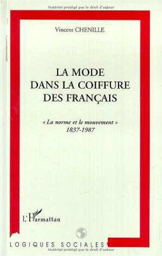 La mode dans la coiffure des Français : la norme et le mouvement, 1837-1987