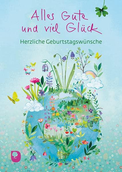 Alles Gute und viel Glück: Herzliche Geburtstagswünsche (Eschbacher Herzenswünsche)