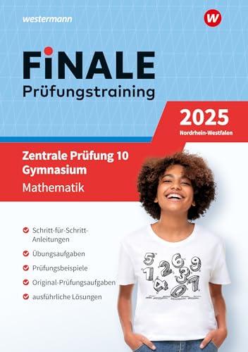 FiNALE - Prüfungstraining Zentrale Prüfungen 10 Gymnasium Nordrhein-Westfalen: Prüfungstraining Mathematik 2025