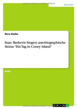 Isaac Bashevis Singers autobiographische Skizze "Ein Tag in Coney Island"