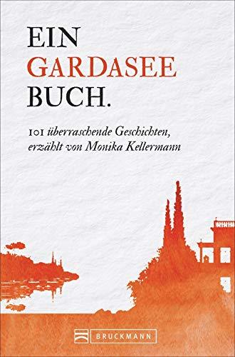 Gardasee Reiseführer: 101 Dinge, die Sie über den Gardasee wissen müssen. Der Gardasee Reiseführer 2018 enthält viele praktische Tipps und Kurioses und überrascht sogar Insider und Gardasee-Fans