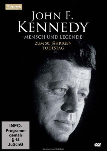 John F. Kennedy - Mensch und Legende