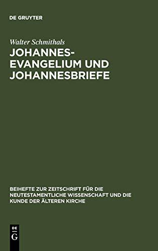 Johannesevangelium und Johannesbriefe: Forschungsgeschichte und Analyse (Beihefte zur Zeitschrift für die neutestamentliche Wissenschaft, 64)