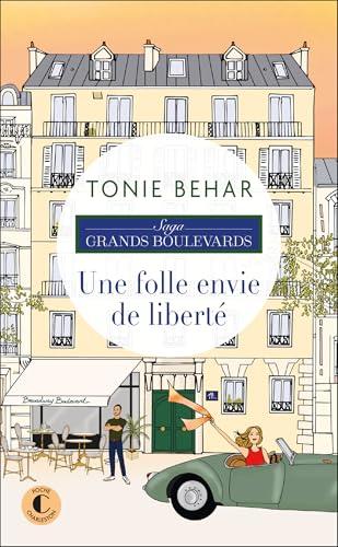 Saga Grands boulevards. Une folle envie de liberté