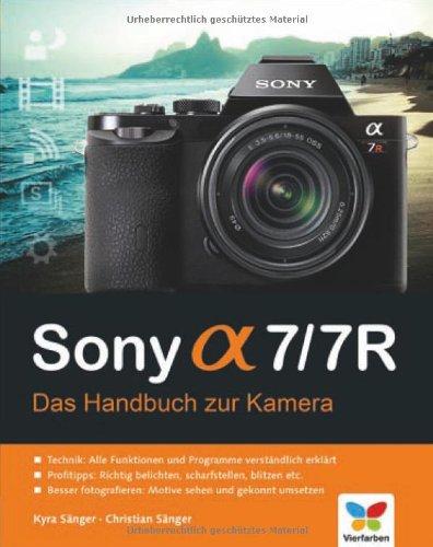 Sony alpha 7/7R: Das Handbuch zur Kamera