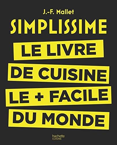 Simplissime : le livre de cuisine le plus facile du monde