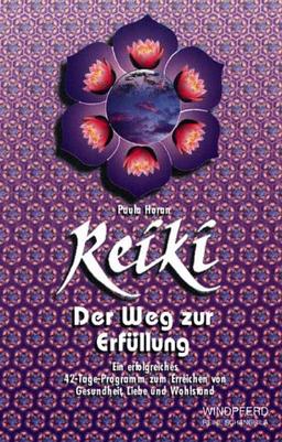 Reiki. Der Weg zur Erfüllung