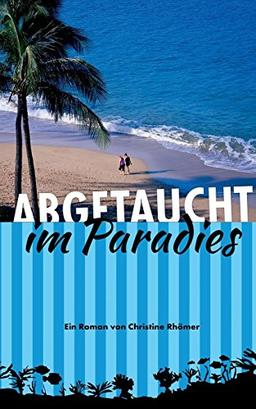 Abgetaucht im Paradies