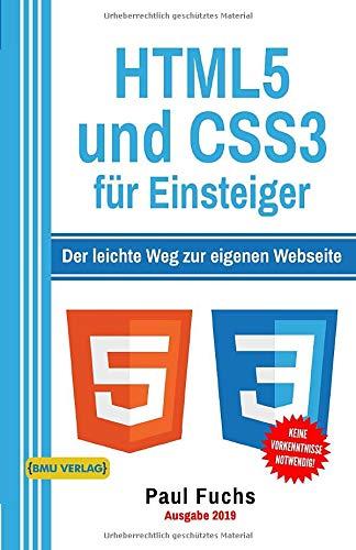 HTML5: und CSS3 für Einsteiger: Der leichte Weg zur eigenen Webseite (Einfach Programmieren lernen, Band 7)