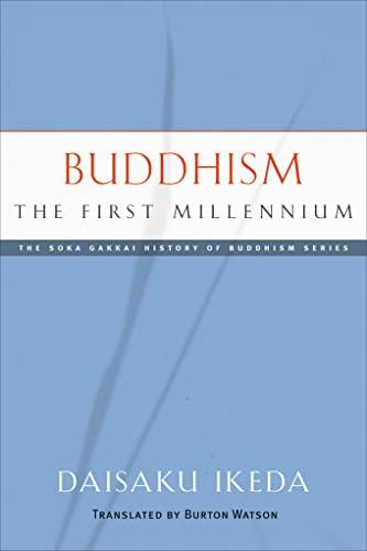 Buddhism: The First Millennium (Soka Gakkai History of Buddhism)